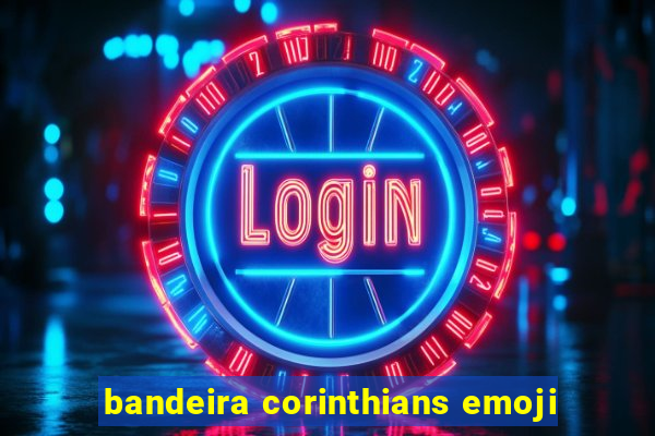 bandeira corinthians emoji